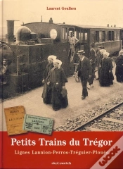 Capa do artigo Petits Trains Du Trégor : Ligne Lannion-Perros-Tréguier-Plouëc
