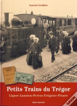 Capa do artigo Petits Trains Du Trégor : Ligne Lannion-Perros-Tréguier-Plouëc