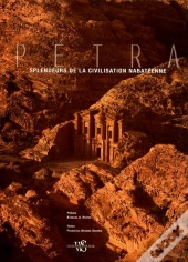 Pétra ; Splendeurs De La Civilisation Nabatéenne