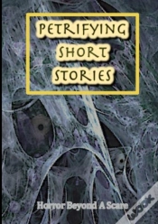 Capa do artigo Petrifying Short Stories, Horror Beyond A Scare