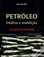 Capa do artigo Petróleo, Dádiva e Maldição - 150 Anos de História