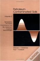 Petroleum Contaminated Soils, Volume Ii