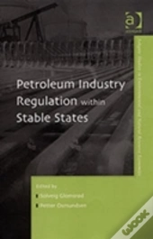 Petroleum Industry Regulation Within Stable States