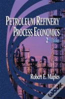Petroleum Refinery Process Economics