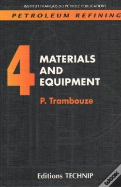 Capa do artigo Petroleum Refining. Volume 4. Materials And Equipment