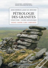 Pétrologie Des Granites ; Structure, Cadre Géologique