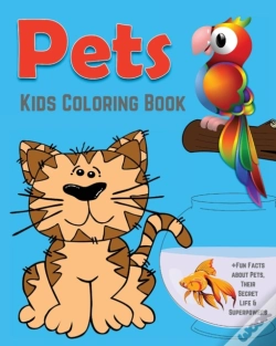 Capa do artigo Pets Kids Coloring Book +Fun Facts About Pets, Their Secret Life & Superpowers
