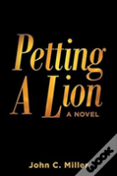 Petting A Lion