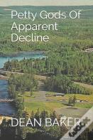 Petty Gods Of Apparent Decline
