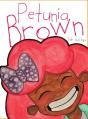 Petunia Brown - Preview