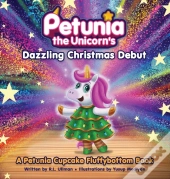 Petunia The Unicorn'S Dazzling Christmas