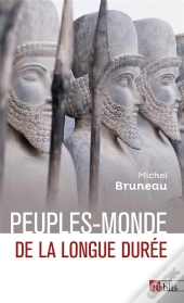 Peuples-Monde De La Longue Durée