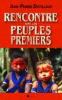 Peuples Premiers : Rencontres Avec Un Peuple Oublié - Preview