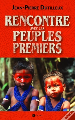 Capa do artigo Peuples Premiers : Rencontres Avec Un Peuple Oublié