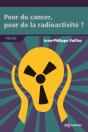 Peur Du Cancer, Peur De La Radioactivité ? - Preview