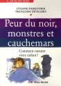 Peur Du Noir, Monstres Et Cauchemars : Comment Rassurer Votre Enfant ? - Preview
