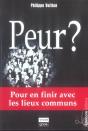 Peur ? Pour En Finir Avec Les Lieux Communs - Preview