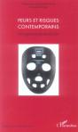 Peurs Et Risques Contemporains ; Une Approche Pluridisciplinaire - Preview