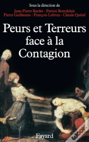 Capa do artigo Peurs Et Terreurs Face À La Contagion : Choléra, Tuberculose, Syphilis (Xixe-Xxe Siècles)