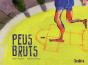Peus Bruts - Preview