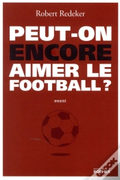 Capa do artigo Peut-On Encore Aimer Le Football ?