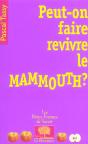 Peut-On Faire Revivre Le Mammouth ? - Preview