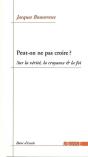 Peut-On Ne Pas Croire ? Sur La Vérité, La Croyance Et La Foi - Preview