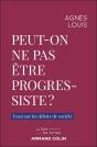 Peut-On Ne Pas Être Progressiste ? Essai Sur Les Débats De Société - Preview