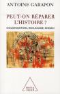 Peut-On Réparer L'Histoire ? Colonisation, Esclavage, Shoah - Preview