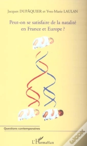 Peut-On Se Satisfaire De La Natalité En France Et En Europe ?