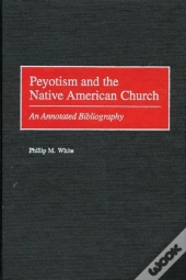 Peyotism And The Native American Church