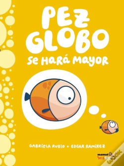 Capa do artigo Pez Globo Se Hará Mayor