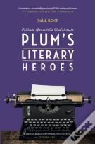 Pg Wodehouse: Plum'S Literary Heroes