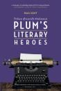 Pg Wodehouse: Plum'S Literary Heroes - Preview