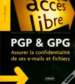 Capa do artigo Pgp & Gpg ; Assurer La Confidentialité De Ses E-Mails Et Fichiers