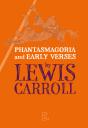Phantasmagoria And Early Verses By Lewis Carroll - Preview