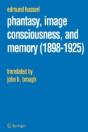 Phantasy, Image Consciousness, And Memory (1898 -1925) - Preview