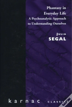 Capa do artigo Phantasy In Everyday Life : A Psychoanalytic Approach To Understanding Ourselves