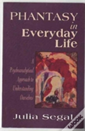 Phantasy In Everyday Life