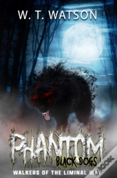 Phantom Black Dogs