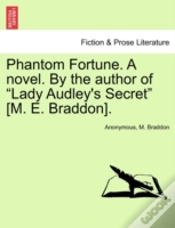 Capa do artigo Phantom Fortune. A Novel. By The Author Of "Lady Audley