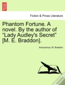 Capa do artigo Phantom Fortune. A Novel. By The Author Of "Lady Audley'S Secret" (M. E. Braddon).