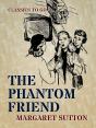 Phantom Friend - Preview