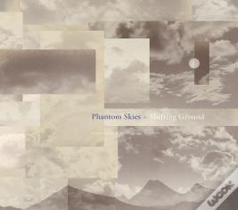 Phantom Skies And Shifting Ground