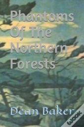 Phantoms Of The Northern Forests