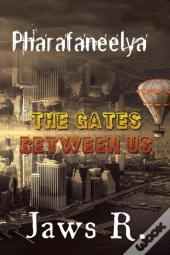 Pharafaneelya The Gate Between Us