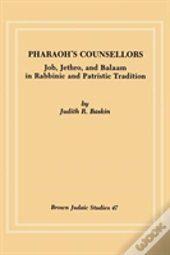 Pharaoh'S Counsellors: Job, Jethro, And