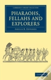 Pharaohs, Fellahs And Explorers