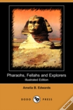 Capa do artigo Pharaohs, Fellahs And Explorers (Illustrated Edition) (Dodo Press)