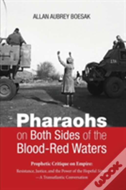 Pharaohs On Both Sides Of The Blood-Red Waters